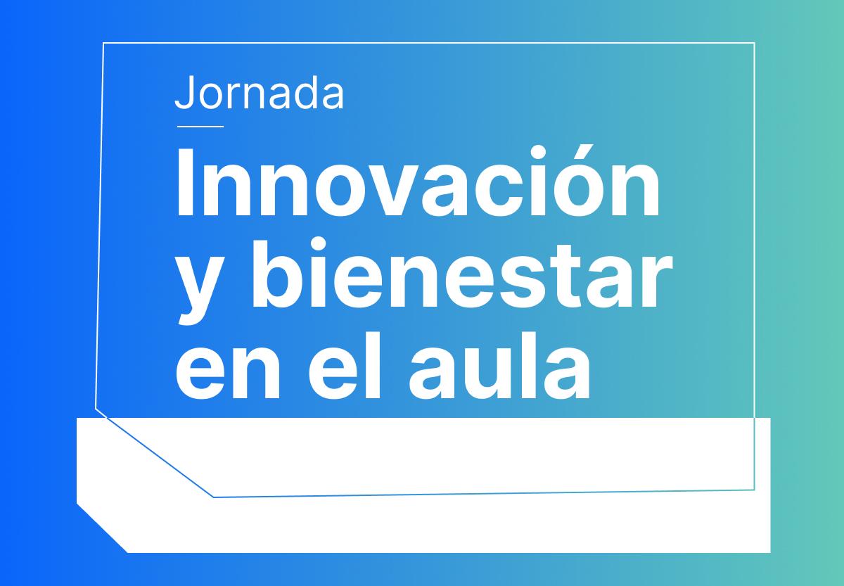 Cartel Jornada en Innovación y bienestar en el aula